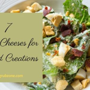 7 Best Cheeses for Salad Creations